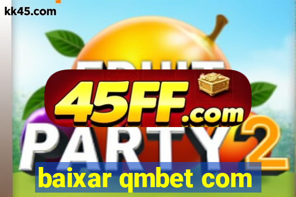 baixar qmbet com